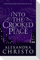 Into The Crooked Place