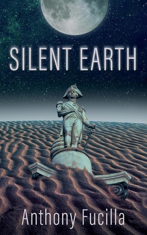 Fucilla, Anthony. Silent Earth. Arima Publishing, 2023.