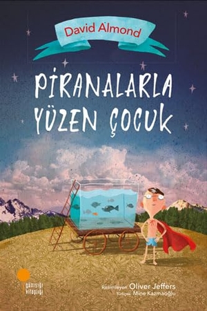 Almond, David. Piranalarla Yüzen Cocuk. Günisigi Kitapligi, 2024.