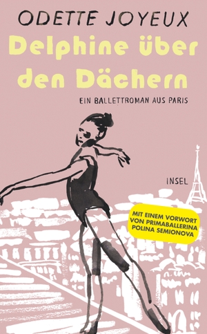 Joyeux, Odette. Delphine über den Dächern - Ein Ballettroman aus Paris. Insel Verlag GmbH, 2020.
