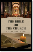 The Bible or the Church