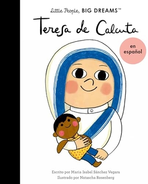 Sanchez Vegara, Maria Isabel. Teresa de Calcuta (Spanish Edition). Frances Lincoln Ltd, 2023.