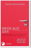 Wege aus der Abhängigkeit