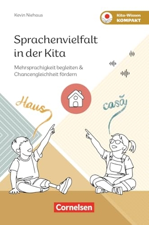 Niehaus, Kevin. Sprachenvielfalt in der Kita - Mehrsprachigkeit begleiten & Chancengleichheit fördern. Verlag an der Ruhr GmbH, 2026.