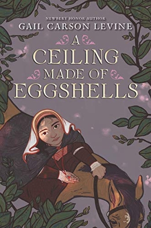 Levine, Gail Carson. A Ceiling Made of Eggshells. HarperCollins, 2020.