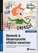 Rhetorik & Körpersprache effektiv einsetzen - Sek1
