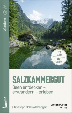 Schmidsberger, Christoph-Paul. SALZKAMMERGUT - Seen entdecken - erwandern - erleben. Pustet Anton, 2026.