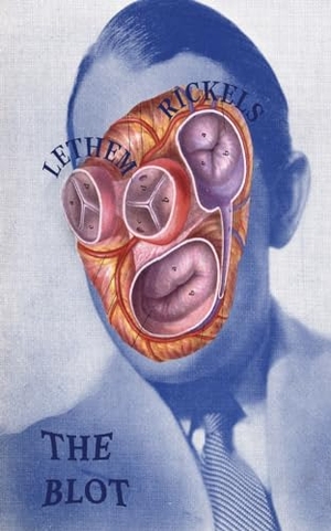 Lethem, Jonathan / Laurence A. Rickels. The Blot. Anti-Oedipus Press, 2016.