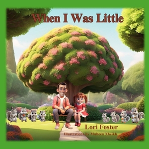 Foster, Lori. When I was Little. Independently published, 2025.