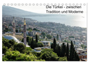 Die Türkei - zwischen Tradition und Moderne (Tischkalender 2025 DIN A5 quer), CALVENDO Monatskalender