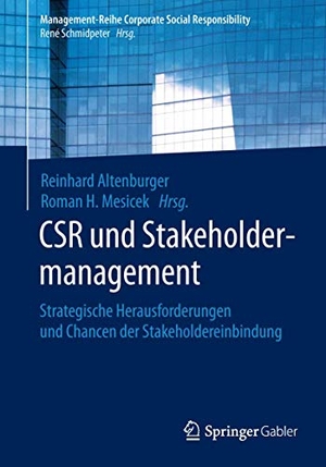 Mesicek, Roman H. / Reinhard Altenburger (Hrsg.). CSR und Stakeholdermanagement - Strategische Herausforderungen und Chancen der Stakeholdereinbindung. Springer Berlin Heidelberg, 2015.