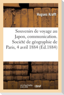Souvenirs de Voyage Au Japon, Communication. Société de Géographie de Paris, 4 Avril 1884