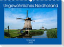 Ungewöhnliches Nordholland (Wandkalender 2023 DIN A3 quer)