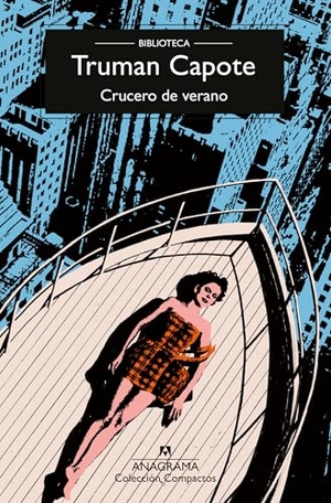 Capote, Truman. Crucero de Verano -V2*. Editorial Anagrama, 2024.