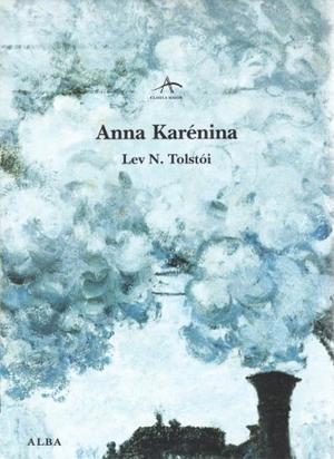 Tolstoj, Lev Nikolaevi?. Anna Karénina. Alba Editorial, 2010.