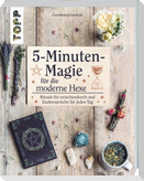 5-Minuten-Magie für die moderne Hexe
