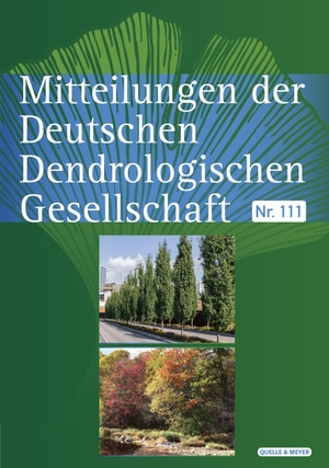 Deutsche Dendrologische Gesellschaft (Hrsg.). Mitteilungen der Deutschen Dendrologischen Gesellschaft - Nr. 111. Quelle + Meyer, 2026.