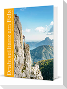Drahtseiltanz am Fels