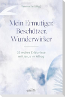 Mein Ermutiger, Beschützer, Wunderwirker