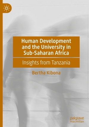 Kibona, Bertha. Human Development and the University in Sub-Saharan Africa - Insights from Tanzania. Springer International Publishing, 2023.