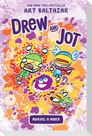 Drew and Jot: Making a Mark