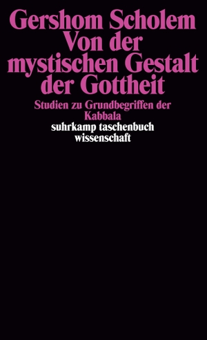 Scholem, Gershom. Von der mystischen Gestalt der Gottheit - Studien zu Grundbegriffen der Kabbala. Suhrkamp Verlag AG, 1977.