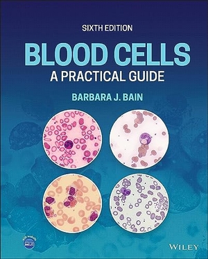 Bain, Barbara J. Blood Cells - A Practical Guide. Wiley, 2022.