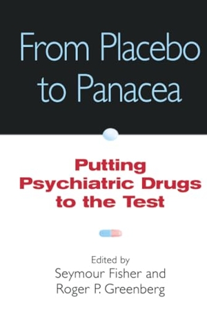 Fisher / Greenberg. Placebo to Panacea. John Wiley & Sons, 1997.
