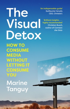 Tanguy, Marine. The Visual Detox - How to Consume Media Without Letting it Consume You. Random House UK Ltd, 2024.