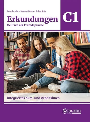 Buscha, Anne / Raven, Susanne et al. Erkundungen Deutsch als Fremdsprache C1: Integriertes Kurs- und Arbeitsbuch. Schubert Verlag GmbH & Co, 2023.