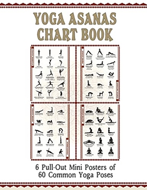 Yoga Asanas Chart Book - lllustrated Yoga Pose Chart with 60 Poses (aka Postures, Asanas, Positions) - Pose Names in Sanskrit and English - Great for Hatha Yoga Beginners to Advanced (Paperback Book Format With 6 Small 11x17" Pull-Out Posters Within) - Whi. The Mindful Word, 2017.