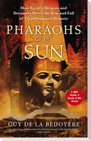 Pharaohs of the Sun