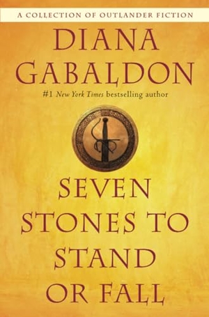 Gabaldon, Diana. Seven Stones to Stand or Fall - A Collection of Outlander Fiction. Random House LLC US, 2018.