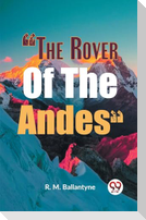 "The Rover of the Andes"