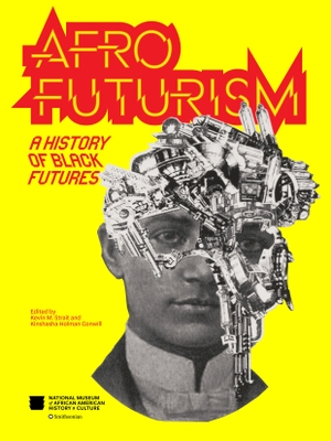 Strait, Kevin M. / Kinshasha Holman Conwill (Hrsg.). Afrofuturism - A History of Black Futures. Penguin LLC  US, 2024.