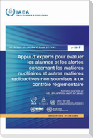 Appui d'Experts Pour Évaluer Les Alarmes Et Les Alertes Concernant Les Matières Nucléaires Et Autres Matières Radioactives Non Soumises À Un Contrôle Réglementaire