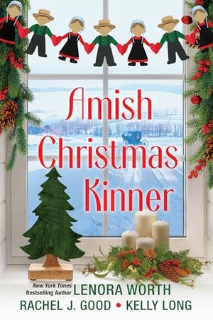 Worth, Lenora / Good, Rachel J et al. Amish Christmas Kinner. Kensington Publishing Corporation, 2023.
