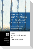 Text, Image, and Christians in the Graeco-Roman World