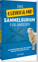 Das Ostfriesland-Sammelsurium für Angeber