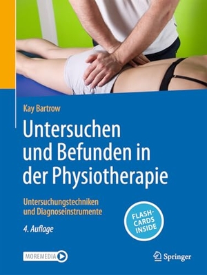 Bartrow, Kay. Untersuchen und Befunden in der Physiotherapie - Untersuchungstechniken und Diagnoseinstrumente. Springer-Verlag GmbH, 2026.