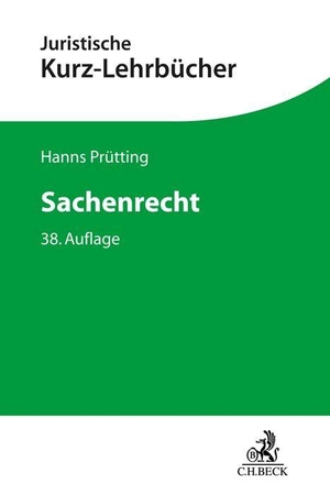 Prütting, Hanns / Lent, Friedrich et al. Sachenrecht - Ein Studienbuch. C.H. Beck, 2024.