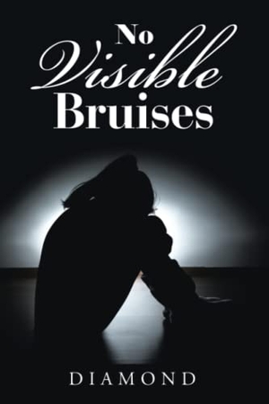 Diamond. No Visible Bruises. Xlibris US, 2021.