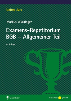 Würdinger, Markus. Examens-Repetitorium BGB-Allgemeiner Teil. Müller C.F., 2024.
