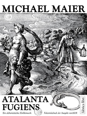 Maier, Michael. Atalanta Fugiens - Ein alchemistisches Emblemwerk (1617). Pomaska-Brand, Druck, 2006.
