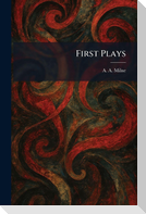 First Plays