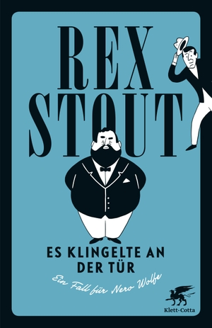 Stout, Rex. Es klingelte an der Tür - Ein Fall für Nero Wolfe. Klett-Cotta Verlag, 2017.