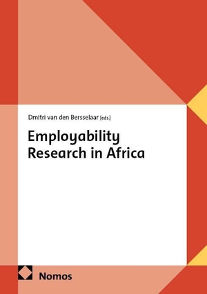 Bersselaar, Dmitri van den (Hrsg.). Employability Research in Africa - A Handbook. Nomos Verlags GmbH, 2026.