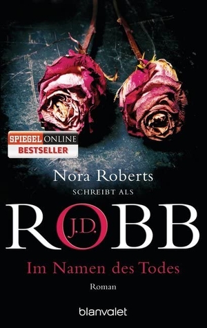 Robb, J. D.. Im Namen des Todes. Blanvalet Taschenbuchverl, 2014.