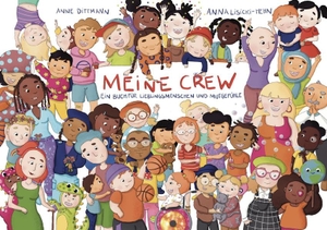 Dittmann, Anne. Freundschaftsbuch Meine Crew - Ein Freundebuch für Lieblingsmenschen und Mutgefühle, das beste Geschenk zur Einschulung. Dittmann & Lisicki GbR, 2022.