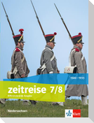 Zeitreise 7/8. Differenzierende Ausgabe Niedersachsen. Schülerbuch Klasse 7/8